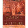Women in Scripture: A Dictionary of Named and Unnamed Women in the Hebrew Bible, the Apocryphal/Deuterocanonical Books, and the New Testament