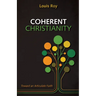 Coherent Christianity: Toward an Articulate Faith