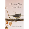 I Call to You from Time