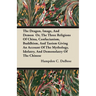 The Dragon, Image, and Demon Or, the Three Religions of China, Confucianism, Buddhism, and Taoism Giving an Account of the Mythology, Idolatry, and De