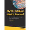 MySQL Database Service Revealed: Running MySQL as a Service in the Oracle Cloud Infrastructure