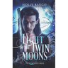 Light of the Twin Moons: Twin Moons Saga: Book 6