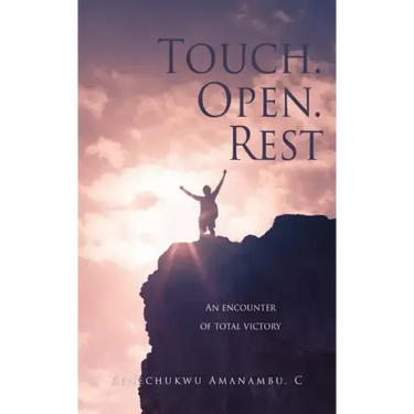 Touch. Open. Rest: An encounter of total victory