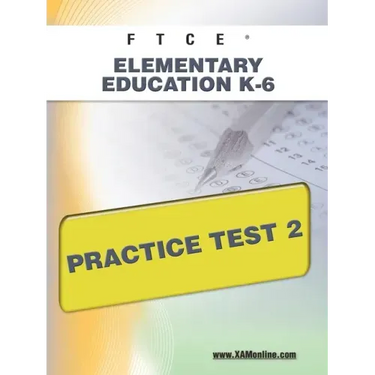 FTCE Elementary Education K-6 Practice Test 2