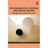 Psychoanalysis, Culture and Social Action: ACT Signatures of the Unconscious