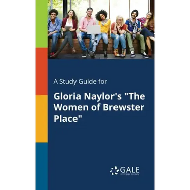 A Study Guide for Gloria Naylor's "The Women of Brewster Place"