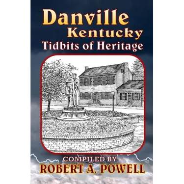 Danville, Kentucky: Tidbits of Heritage