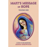 Mary's Message of Hope: Volume 1