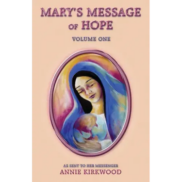 Mary's Message of Hope: Volume 1