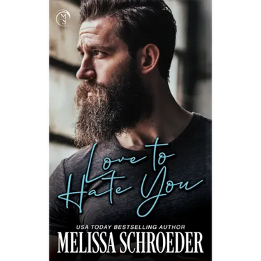 Love to Hate You: An Enemies to Lovers, Best Friend's Brother Romantic Comedy