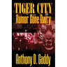 Tiger City: Rumor Gone Awry
