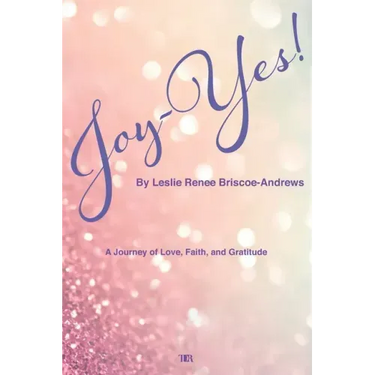 Joy-Yes!: a journey of love, faith, and gratitude