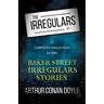 The Irregulars - A Complete Collection of the Baker Street Irregulars Stories
