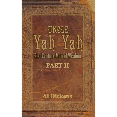 Uncle Yah Yah II: 21st Century Man of Wisdom