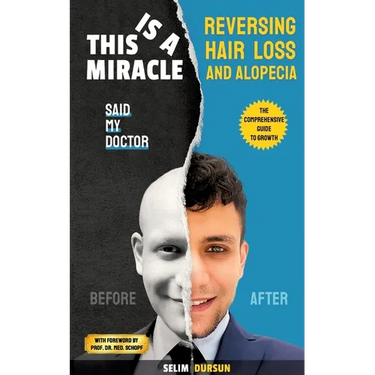 This Is a Miracle Said My Doctor: Reversing Hair Loss and Alopecia