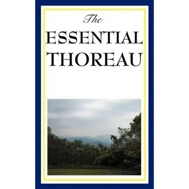 The Essential Thoreau