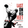Last on His Feet: Jack Johnson and the Battle of the Century