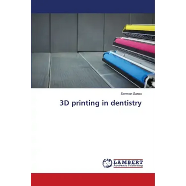 3D printing in dentistry