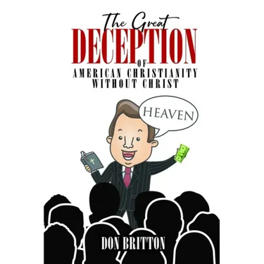 The Great Deception of American Christianity Without Christ