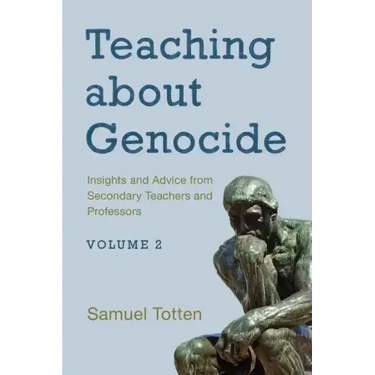 Teaching about Genocide: Insights and Advice from Secondary Teachers and Professors