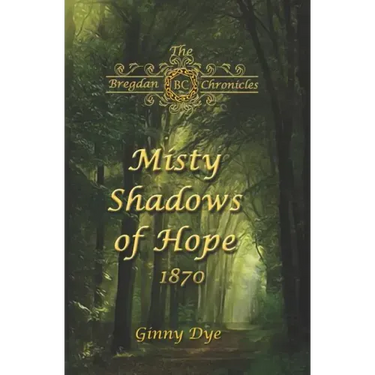 Misty Shadows Of Hope: 1870