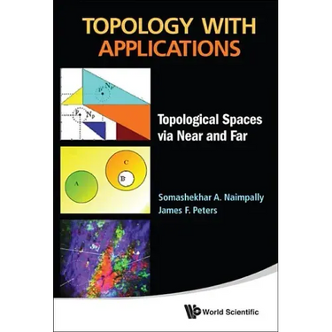 Topology with Applications: Topological Spaces Via Near and Far