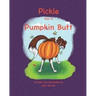 Pickle Has A Pumpkin Butt