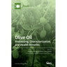Olive Oil: Processing, Characterization, and Health Benefits