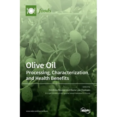 Olive Oil: Processing, Characterization, and Health Benefits