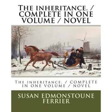 The inheritance. / COMPLETE IN ONE VOLUME / NOVEL