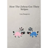 How The Zebras Got Their Stripes