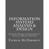 Information Systems Analysis & Design: Lecture Notes & Supplements: Black & White Edition