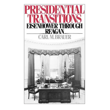 Presidential Transitions: Eisenhower Through Reagan