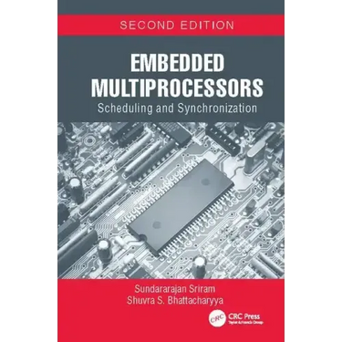 Embedded Multiprocessors: Scheduling and Synchronization, Second Edition