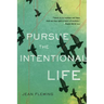Pursue the Intentional Life