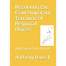 Resolving the Contemporary Tensions of Regional Places: What Japan Can Teach Us