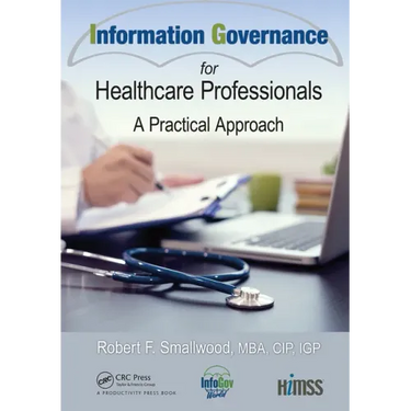 Information Governance for Healthcare Professionals: A Practical Approach