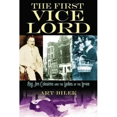 The First Vice Lord: Big Jim Colosemo and the Ladies of the Levee