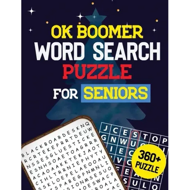 OK Boomer Word Search Puzzle for Seniors: 360+ Seniors Word Search Puzzle Book for Brain Exercise Game, Cleverly Hidden Word Searches, Quality Time Sp