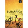 Eurafrica: The Untold History of European Integration and Colonialism