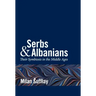 Serbs and Albanians