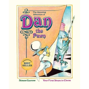 The Amazing Adventure of Dan the Pawn: Your First Steps in Chess