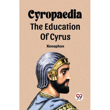 Cyropaedia The Education Of Cyrus