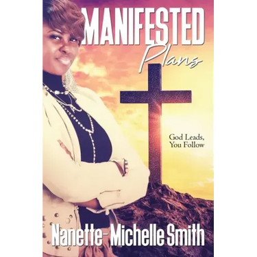 Manifested Plans: God Leads, You Follow