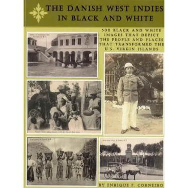 The Danish West Indies In Black And White