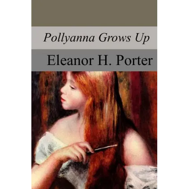 Pollyanna Grows Up