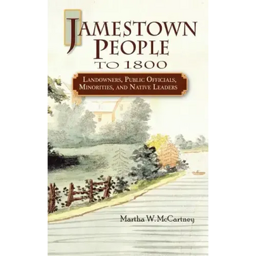 Jamestown People to 1800: Landowners, Public Officials, Minorities, and Native Leaders