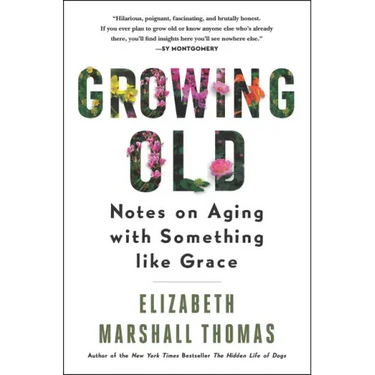 Growing Old: Notes on Aging with Something Like Grace