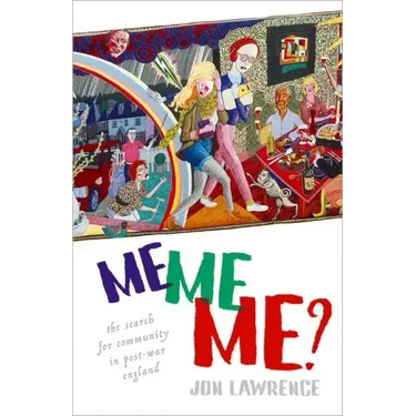 Me, Me, Me: The Search for Community in Post-War England