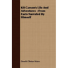 Kit Carson's Life And Adventures: From Facts Narrated By Himself